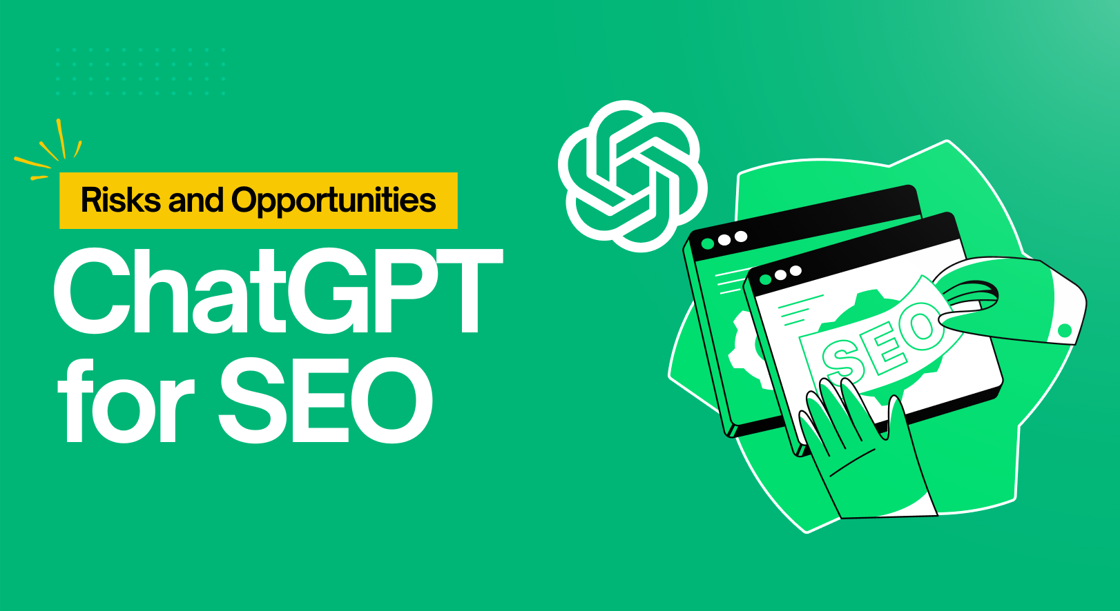 ChatGPT: Risks and Opportunities for SEO in 2025